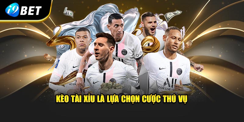 Kèo Tài Xỉu là lựa chọn cược thú vị