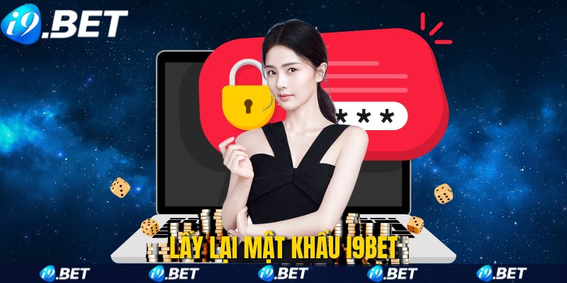 Lấy lại mật khẩu i9Bet