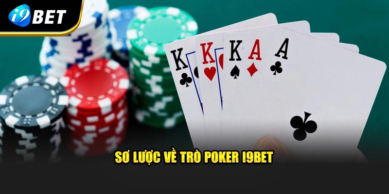 Sơ lược về trò Poker i9bet